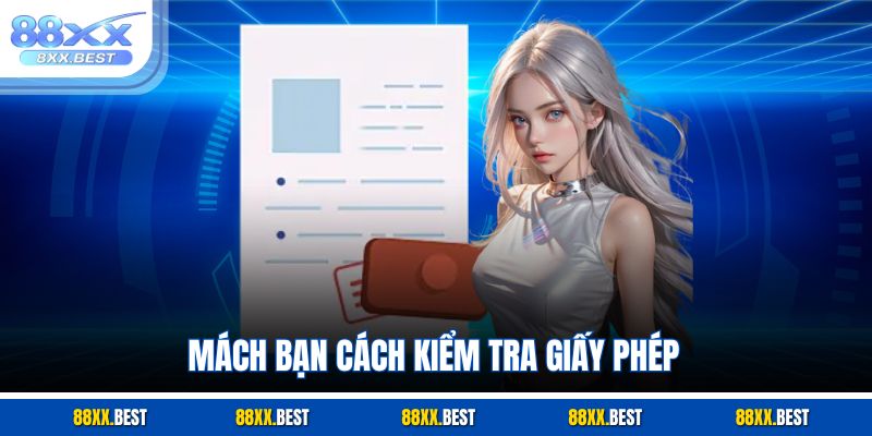 Mách bạn cách kiểm tra giấy phép